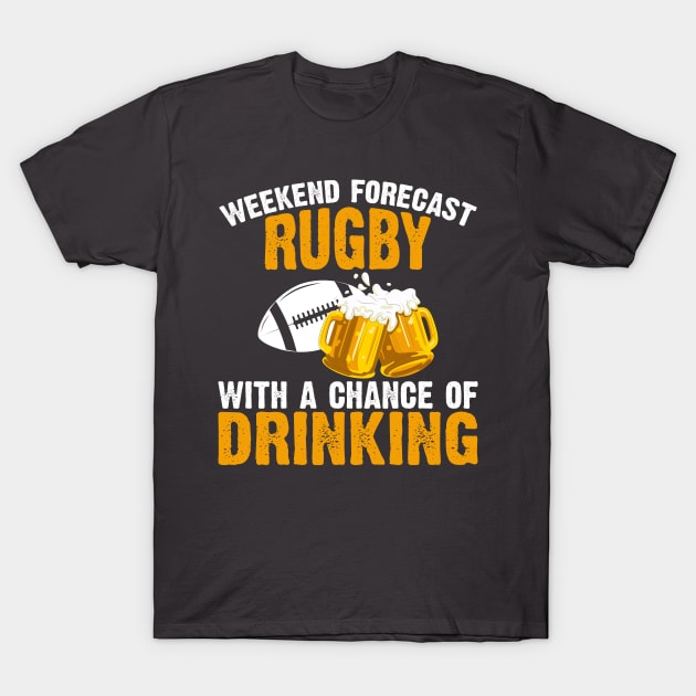 Weekend forecast rugby with chance of drinking T-Shirt by The Reluctant Pepper